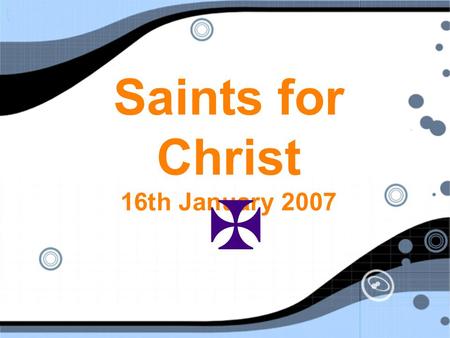 Saints for Christ 16th January 2007 . What is Worship? What is meaning of the word worship?