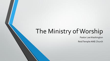 The Ministry of Worship Pastor Lee Washington Reid Temple AME Church.