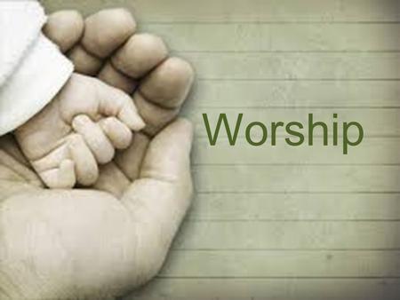 Worship. Exodus 20:3-5a 3 “You shall have no other gods before me. 4 “You shall not make for yourself an image in the form of anything in heaven above.