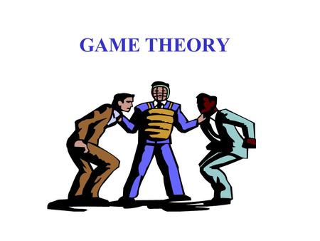 GAME THEORY.
