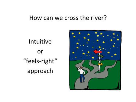 How can we cross the river?
