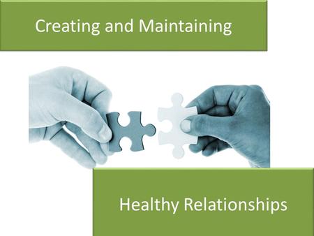 Creating and Maintaining Healthy Relationships. Jesus’ relationships & discernment Mark 10.17-22 audio, power point & karenvineyard.org.