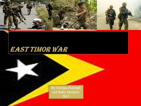 East Timor War By Georgia Rudolph and Ruby McQuire 2015.