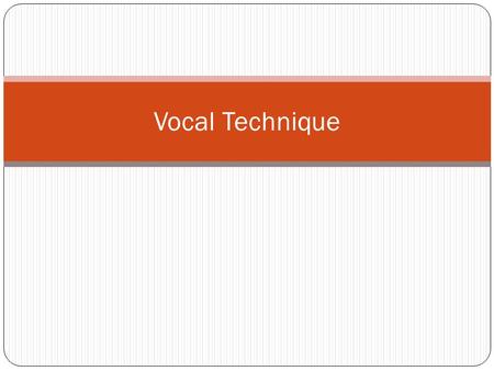 Vocal Technique.