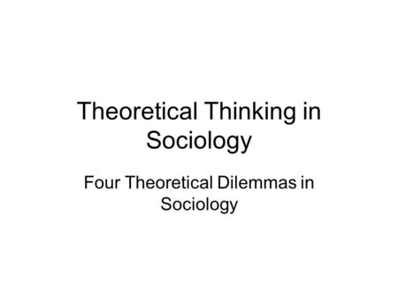 Theoretical Thinking in Sociology