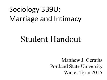 Sociology 339U: Marriage and Intimacy