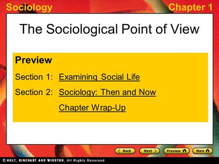SociologyChapter 1 The Sociological Point of View Preview Section 1: Examining Social LifeExamining Social Life Section 2: Sociology: Then and NowSociology: