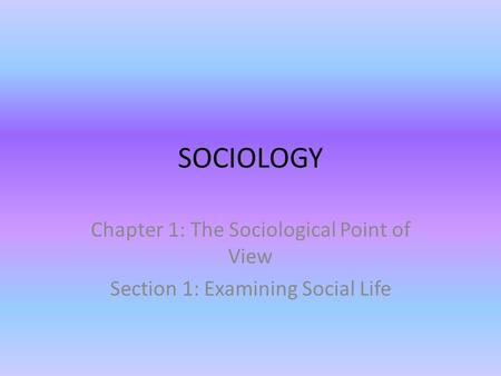 SOCIOLOGY Chapter 1: The Sociological Point of View