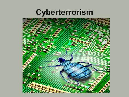 Cyberterrorism. Critical Infrastructure Vulnerability.