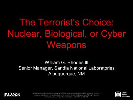 The Terrorist’s Choice: Nuclear, Biological, or Cyber Weapons