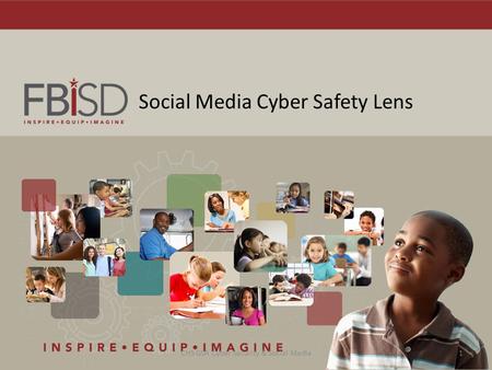 Social Media Cyber Safety Lens CHS GSA Cyber Security & Social Media1.