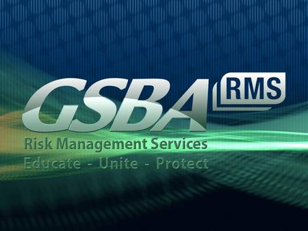GSBA Risk Management Services GASBO Meeting Cyber-Risk for School Districts November 7, 2013.