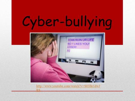 R8 Cyber-bullying.