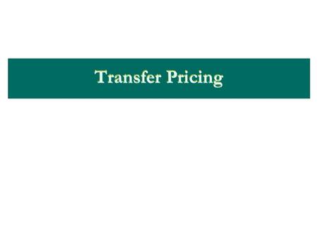 Transfer Pricing. Act of pricing of goods and services or intangibles Same is given for use or consumption to a related party (e.g. Subsidiary) It can.