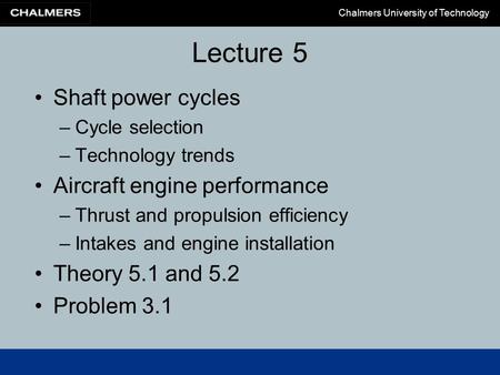 Lecture 5 Shaft power cycles Aircraft engine performance