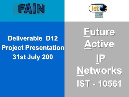 Deliverable D12 Project Presentation 31st July 200.