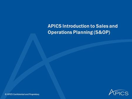 APICS Introduction to Sales and Operations Planning (S&OP)