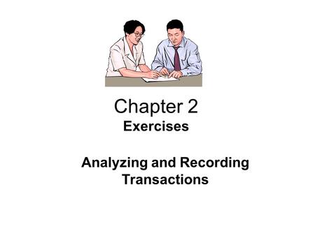 Analyzing and Recording Transactions