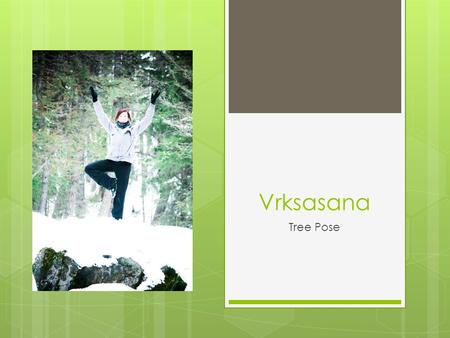 Vrksasana Tree Pose. How to do the pose: Alignment and Safety To move into Vrksasana, please come to stand at the top of your mat in Tadasana. Start by.