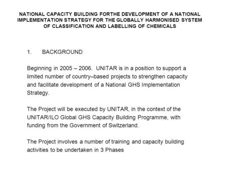 NATIONAL CAPACITY BUILDING FORTHE DEVELOPMENT OF A NATIONAL IMPLEMENTATION STRATEGY FOR THE GLOBALLY HARMONISED SYSTEM OF CLASSIFICATION AND LABELLING.