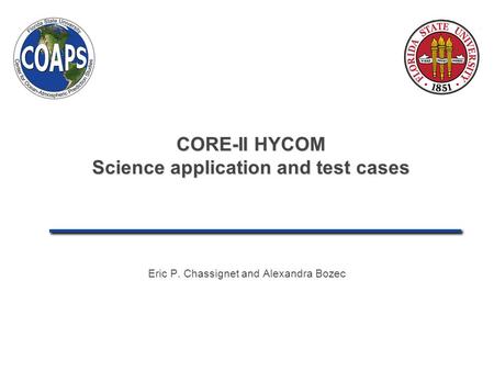 CORE-II HYCOM Science application and test cases