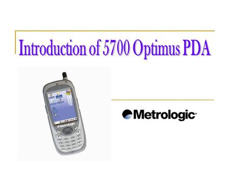 Overview Optimus PDA is designed for mobility to provide a low total cost of ownership in ordinary and extraordinary environments. The Optimus PDA is.