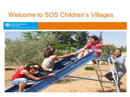 Welcome to SOS Children’s Villages. Syria SOS Children have worked in Syria since 1981 There are 2 SOS Children’s Villages: Qodsaya Near Damascus Cares.