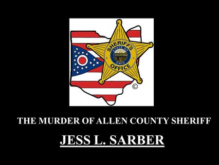 THE MURDER OF ALLEN COUNTY SHERIFF