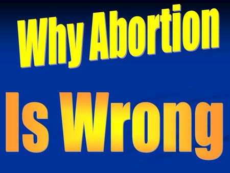 Introduction Abortion is a hotly debated topic today. Our pro abortion President stirred up much controversy when he accepted an invitation to speak at.