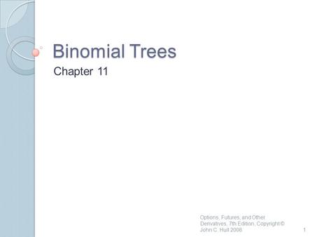 Binomial Trees Chapter 11