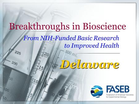 Breakthroughs in Bioscience From NIH-Funded Basic Research to Improved Health Delaware.