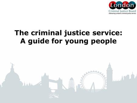 The criminal justice service: A guide for young people.