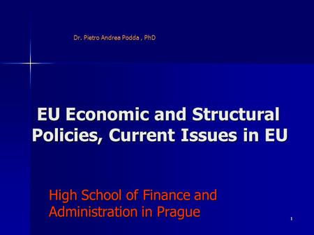 EU Economic and Structural Policies, Current Issues in EU