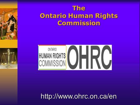 The Ontario Human Rights Commission.