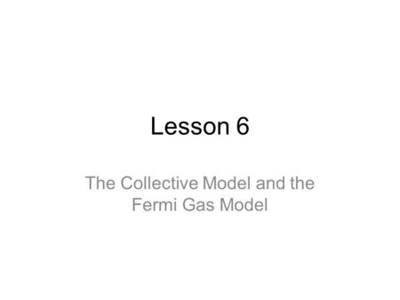 The Collective Model and the Fermi Gas Model