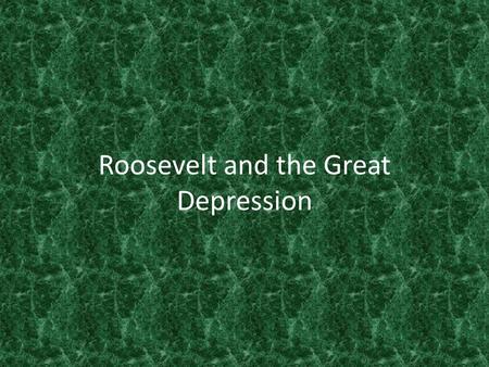 Roosevelt and the Great Depression. *FDR* When he was inaugurated unemployment had increased by 7 million. Poor sections (like Harlem) had 50% of the.