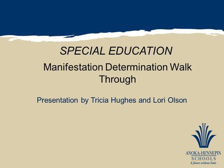 Manifestation Determination Walk Through