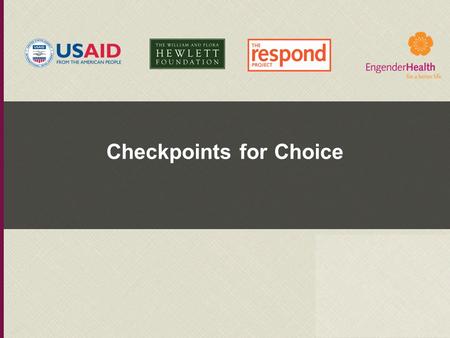 Checkpoints for Choice. Session 1: Welcome and Overview.