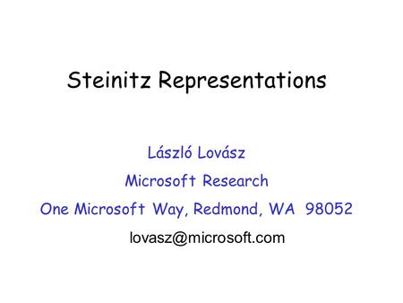 Steinitz Representations László Lovász Microsoft Research One Microsoft Way, Redmond, WA 98052