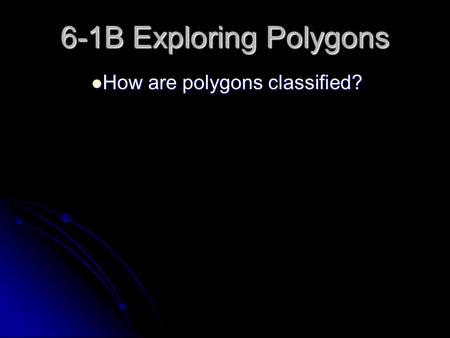 How are polygons classified?