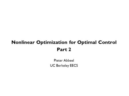 Nonlinear Optimization for Optimal Control