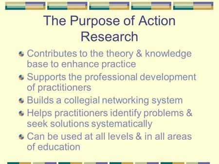The Purpose of Action Research