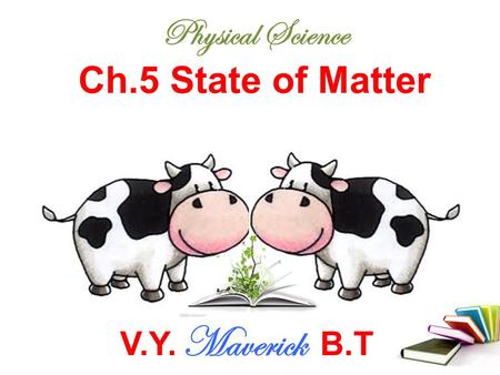 Physical Science Ch.5 State of Matter