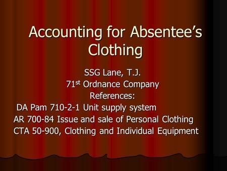 Accounting for Absentee’s Clothing