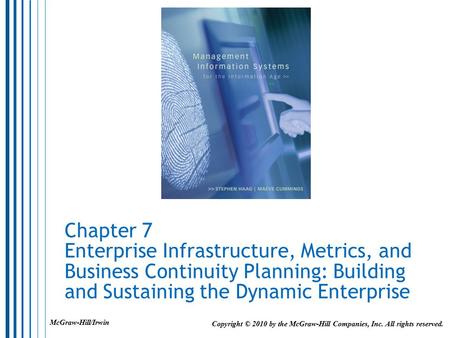 Chapter 7 Enterprise Infrastructure, Metrics, and Business Continuity Planning: Building and Sustaining the Dynamic Enterprise Copyright © 2010 by the.