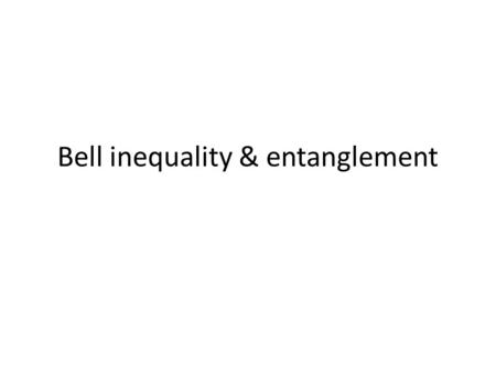 Bell inequality & entanglement