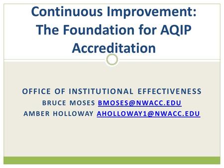 Continuous Improvement: The Foundation for AQIP Accreditation