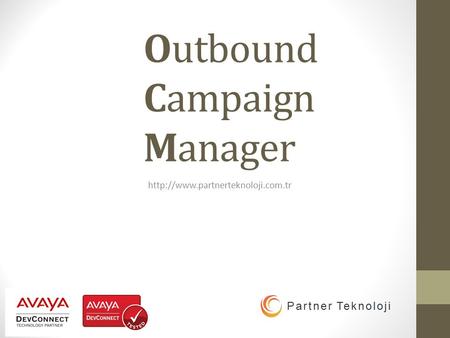 Outbound Campaign Manager  Partner Teknoloji.