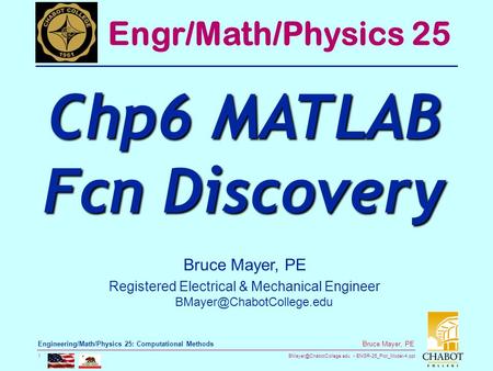 ENGR-25_Plot_Model-4.ppt 1 Bruce Mayer, PE Engineering/Math/Physics 25: Computational Methods Bruce Mayer, PE Registered Electrical.