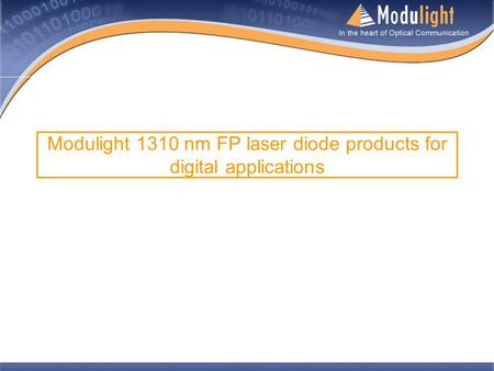 Modulight 1310 nm FP laser diode products for digital applications.